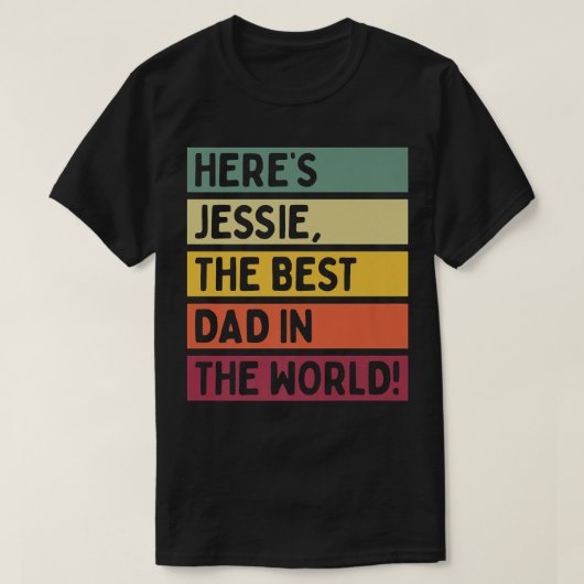 Mens Here's Jessie The Best Dad In The World Fathe Tシャツ (デザイン正面)