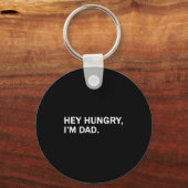 Mens Hey Hungry,im Dad Tee Fathers Dad Grandfather キーホルダー (正面)