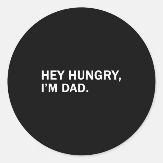 Mens Hey Hungry,im Dad Tee Fathers Dad Grandfather ラウンドシール (正面)