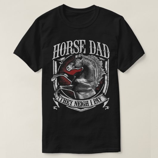 Mens Horse Dad They Neigh I Pay Equestrian Horse L Tシャツ (デザイン正面)