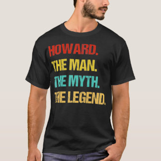 Mens Howard The Man The Myth The Legend Tシャツ