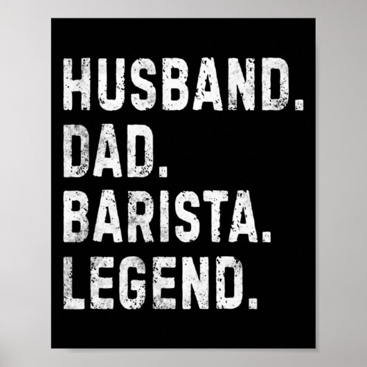 Mens Husband Dad Barista Legend Funny Coffee Maker ポスター (正面)