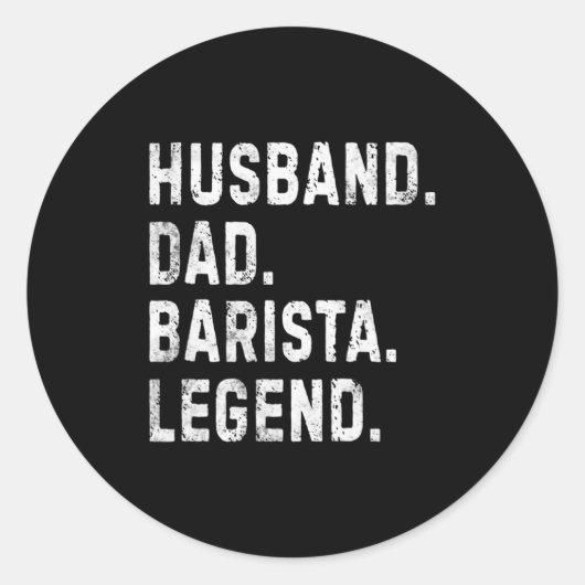 Mens Husband Dad Barista Legend Funny Coffee Maker ラウンドシール (正面)
