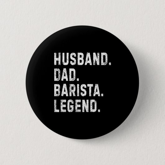 Mens Husband Dad Barista Legend Funny Coffee Maker 缶バッジ (正面)