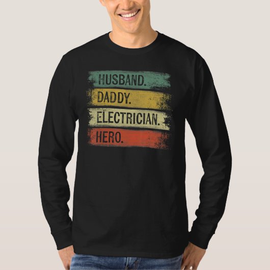Mens Husband Daddy Electrician Hero  Lineman Dad Tシャツ (正面)