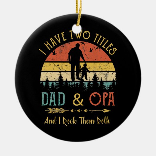 Mens Iは2つのタイトルを持っているパパとOpaの父おもしろい父 セラミックオーナメント (正面)