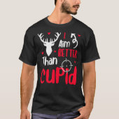 Mens I Aim Better Better Than Cupid Valentine's Da Tシャツ (正面)