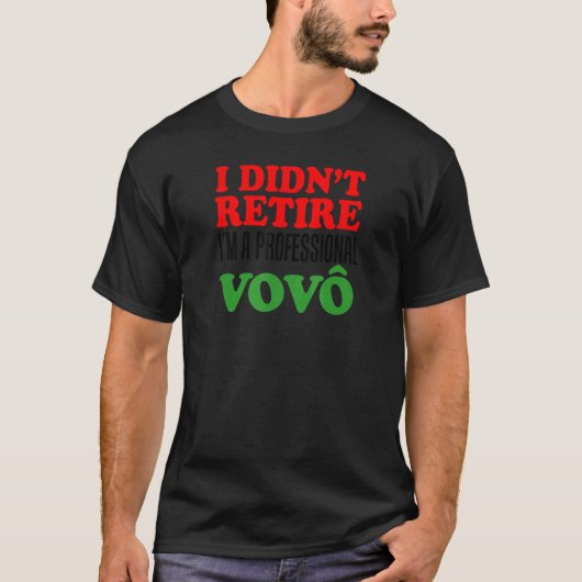 Mens I Didn't Retire I'm A Professional Vovo Grand Tシャツ (正面)