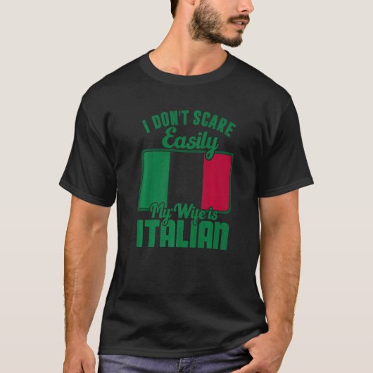 Mens I Dont Scare Easily My Wife Is Italian Me Pro Tシャツ (正面)