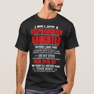Mens I Donu2019tは継娘を持っている Tシャツ