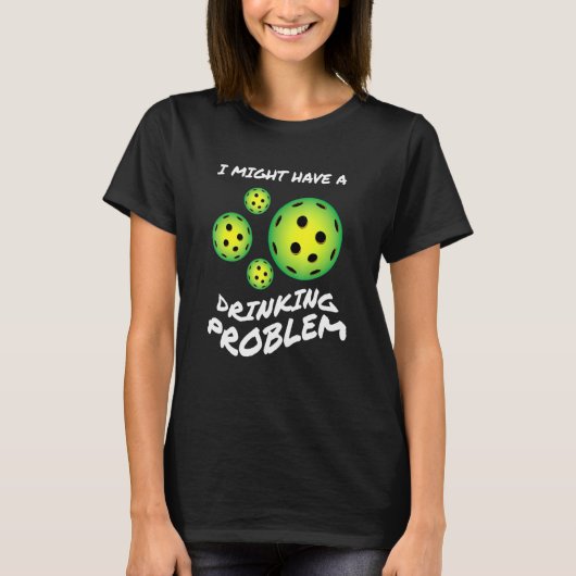 Mens I Have Dink Problem For A Pickleball Pla Tシャツ (正面)