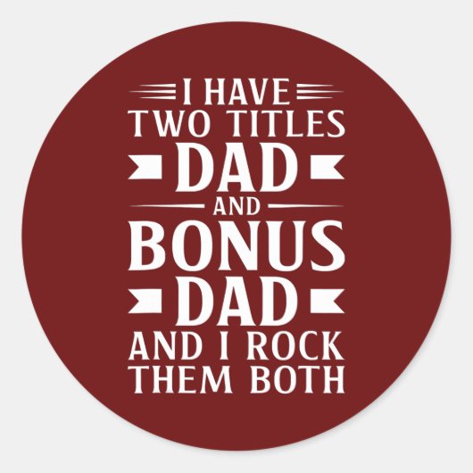 Mens I Have Two Titles Dad and Bonus Dad Father's ラウンドシール (正面)
