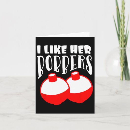 Men's I Like Her Bobbers Funny Fishing Couples Gif カード (正面)