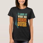 Mens I Love It When She Bends Over Fisher Rod Fish Tシャツ (正面)