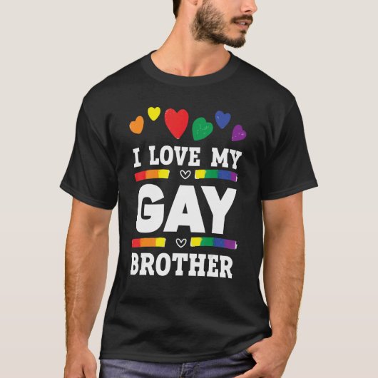 Mens I Love My Gay Brother Best Bro Ever Brotherho Tシャツ (正面)