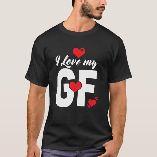 Mens I Love My Gf Shirt I love My Gf Shirts I Love Tシャツ (正面)