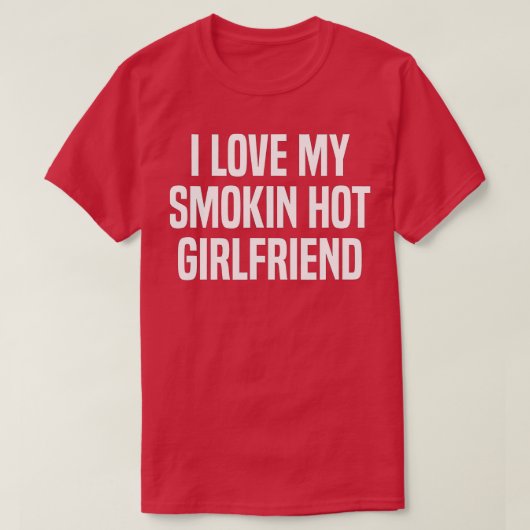 Mens I Love My Smokin熱いガールフレンドのギフトバレンティン Tシャツ (デザイン正面)