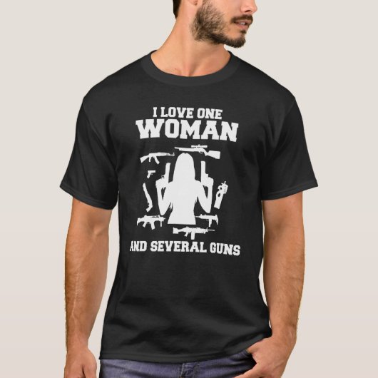 Mens I Love One Woman And Some Guns Gun Enthusi Tシャツ (正面)