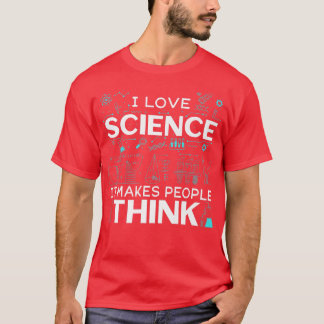 Mens I Love Science It Makes People Think Premium  Tシャツ