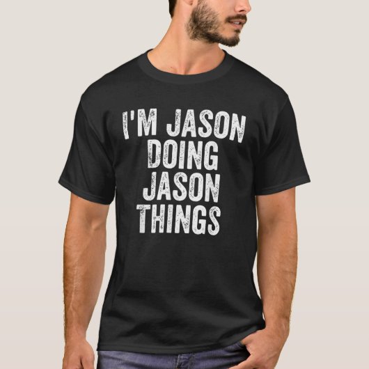 Mens I m Jason Things パーソナライズされた Fir Tシャツ (正面)