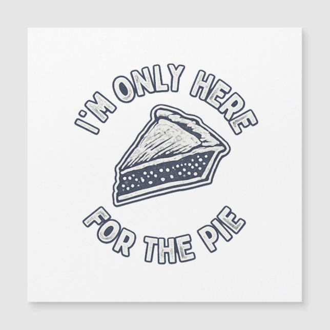 Mens I’m Only Here for The Pie T Shirt – Funny  (正面)