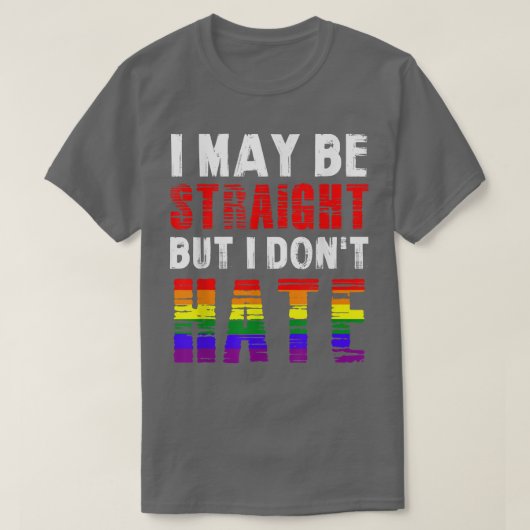 Mens I May Be Straight But I Don't Hate T  Gift Te Tシャツ (デザイン正面)