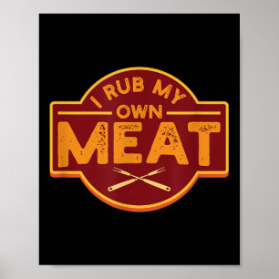 Mens I Rub My Meat - Bbq Grilling Tee おもしろい Gi ポスター