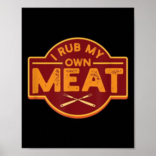 Mens I Rub My Meat - Bbq Grilling Tee おもしろい Gi ポスター (正面)