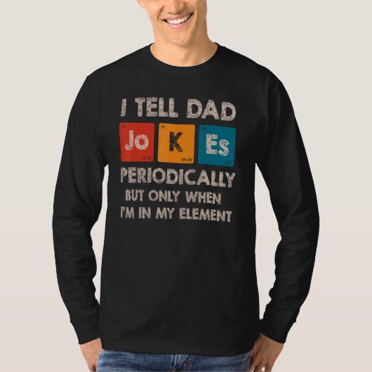 Mens I Tell Dad Jokes Periodically Element Retro F Tシャツ (正面)