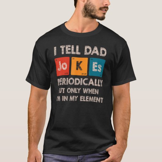 Mens I Tell Dad Jokes Periodically Element Retro F Tシャツ (正面)