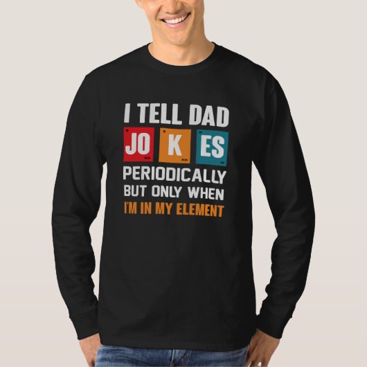 Mens I Tell Dad Jokes Periodically Father's Day 6 Tシャツ (正面)