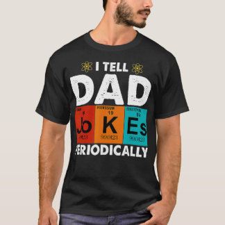 Mens I Tell Dad Jokes Periodically, Father's day t Tシャツ