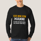 Mens Ich bin ein Mann  Ich kann tun  was meine Wra Tシャツ (正面)