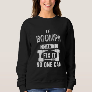 Mens If Boompa Can't Fix It Special Grandfather Gr スウェットシャツ