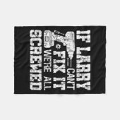 Mens If Larry Can't Fix It We're All Screwed Funny フリースブランケット (正面(横))