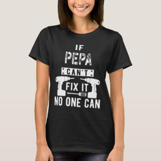 Mens If Pepa Can't Fix It Nobody Can Grandpa  Tシャツ