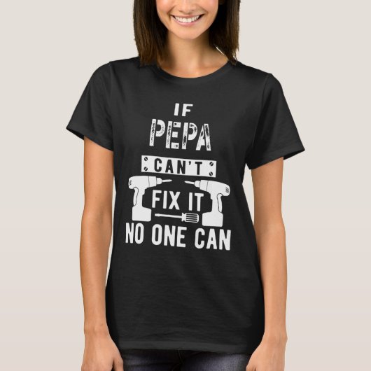 Mens If Pepa Can't Fix It Nobody Can Grandpa  Tシャツ (正面)