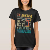 Mens If Ron Can't Fix It We're All Screwed Funny F Tシャツ (正面)