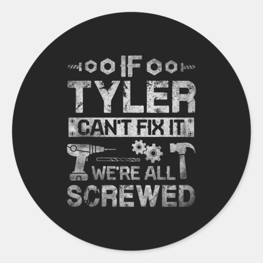 Mens If Tyler Can't Fix It We're All Screwed Funny ラウンドシール (正面)