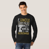 Mens If Uncle Can't Fix It We're All Screwed  Fath Tシャツ (正面フル)