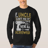 Mens If Uncle Can't Fix It We're All Screwed  Fath Tシャツ (正面)