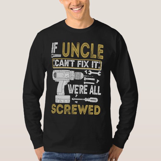 Mens If Uncle Can't Fix It We're All Screwed  Fath Tシャツ (正面)