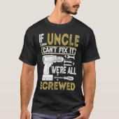 Mens If Uncle Can't Fix It We're All Screwed  Fath Tシャツ (正面)