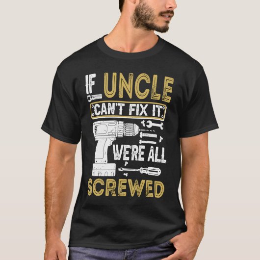 Mens If Uncle Can't Fix It We're All Screwed  Fath Tシャツ (正面)