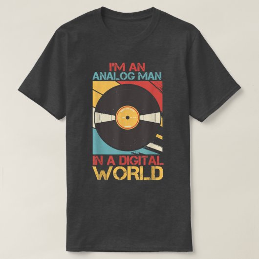 Mens I'm An Analog Man In a Digital World Vinyl Vi Tシャツ (デザイン正面)