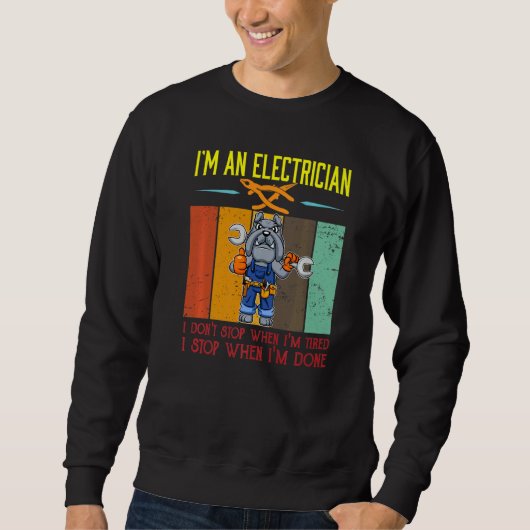 Mens I'm Electrician Stop When I'm Done Lineman Wi スウェットシャツ (正面)