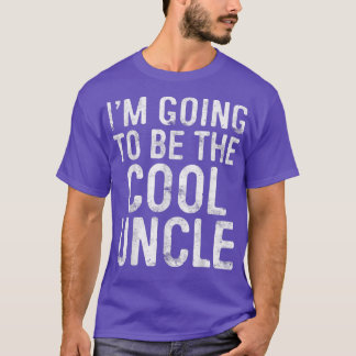 Mens I'm Going To Be The Cool Uncle  Tシャツ