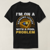 Mens I'm On A Drinking League With A Pool Problem  Tシャツ (デザイン正面)