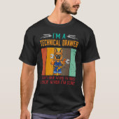 Mens I'm Technical Drawer Stop When I'm Done Draft Tシャツ (正面)