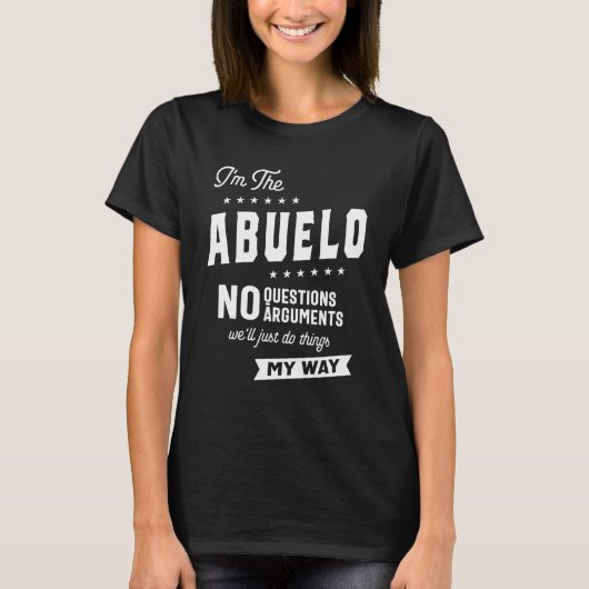 Mens I'm the Abuelo No Questions Tシャツ (正面)